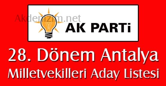 28.Dönem AK Parti Antalya Milletvekili Adayları